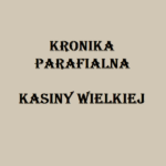 Kronika Parafialna Kasiny Wielkiej - Kaplica Na Brzegu